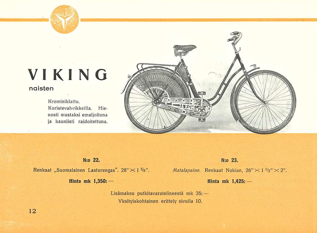 VIKING naisten Krominiklattu. Koristevahvikkeilla. Hienosti mustaksi emaljoituna ja kauniisti raidoitettuna. N:o 22. Renkaat..Suomalainen Laaturengas. 28 X 1 5 /s.