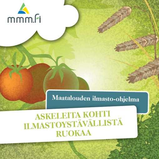 Ilmastopolitiikassa ajankohtaista Suomessa YM: vuoteen 2030 ulottuvaa keskipitkän aikavälin ilmastosuunnitelmaa päästökaupan ulkopuolisille aloille eli liikenteeseen, asumiseen ja maatalouteen.