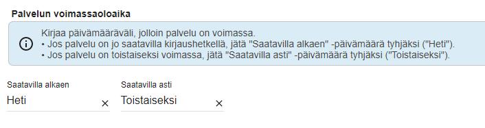 Ohje 9 (41) 2. Palvelun voimassaoloaika Täytä tähän kohtaan lomaketta palvelun voimassaoloaika.