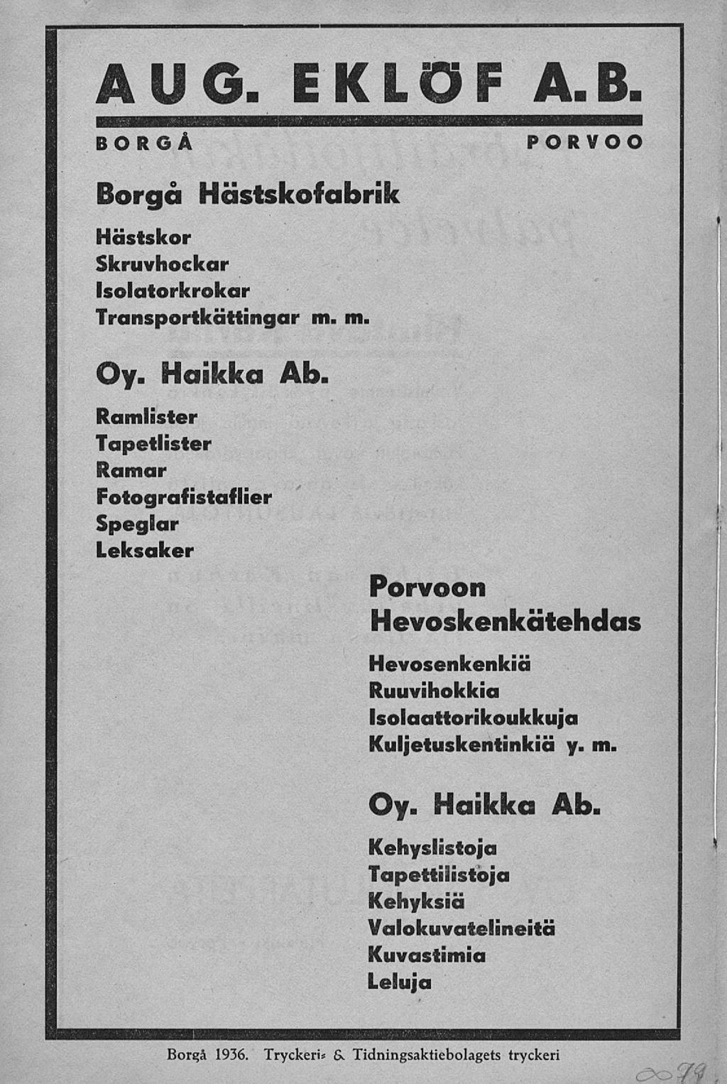AUG. EKLÖF A.B. BORGÅ Borgå Hästskofabrik Hästskor Skruvhockar Isolaiorkrokar Transportkättingar m. m. PORVOO Oy. Haikka Ab.