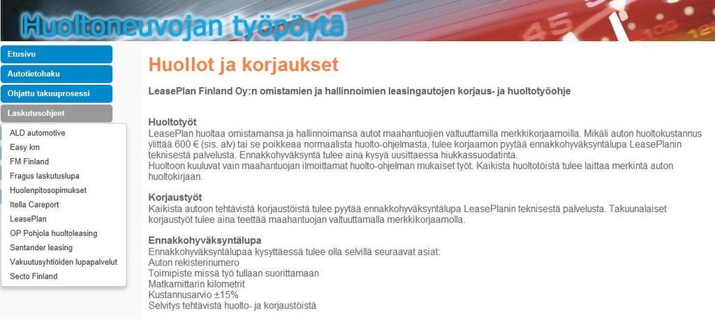 10 3.5.2 Leasingyhtiöt Leasingyrityksiä on useita ja käytännöt saattavat vaihdella huomattavasti toisistaan.