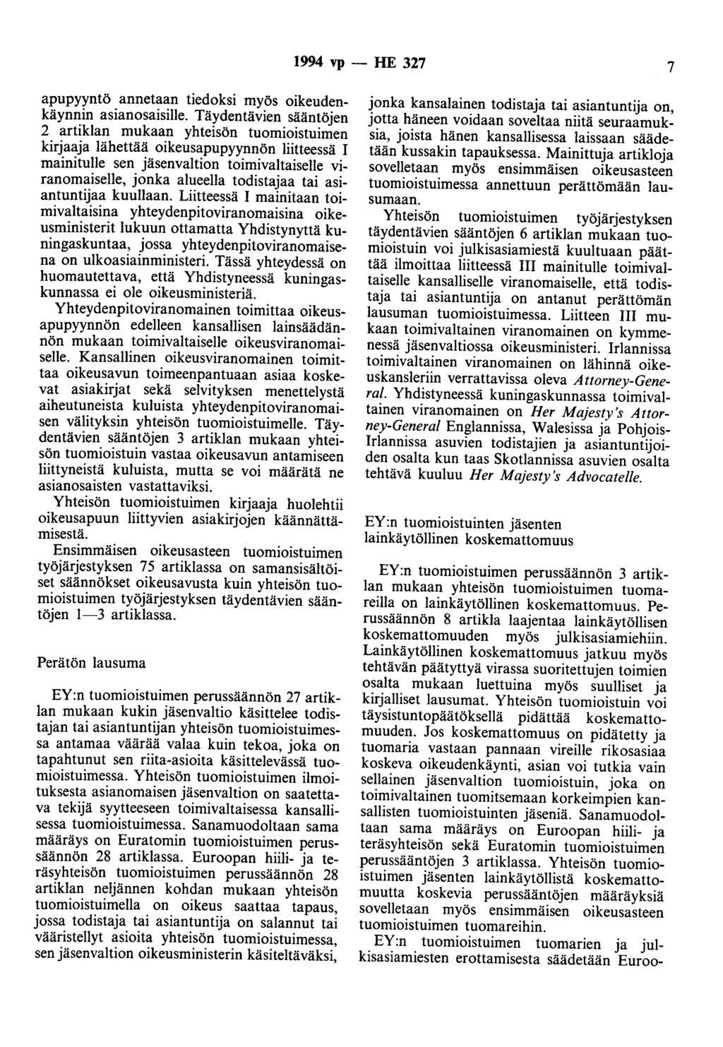 1994 vp -- FfE 327 7 apupyyntö annetaan tiedoksi myös oikeudenkäynnin asianosaisille.