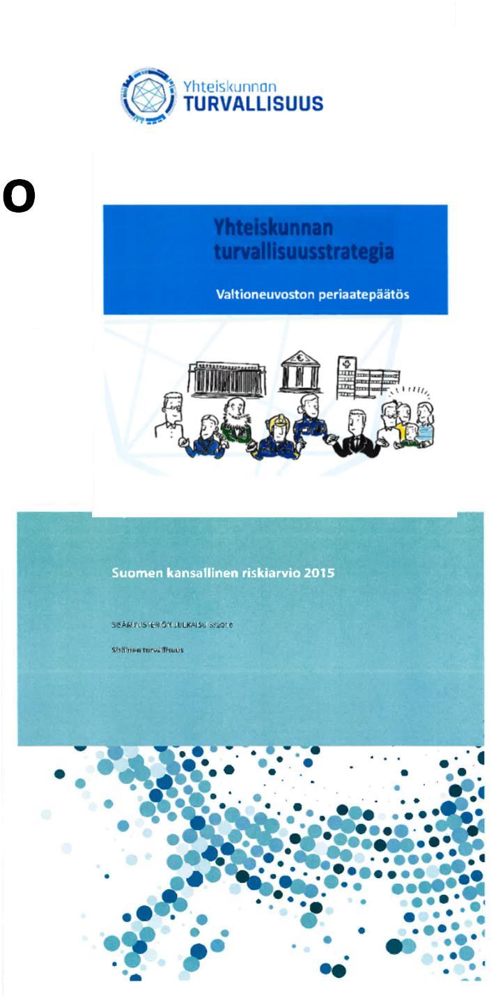 Valtakunnallinen taso Yhteiskunnan turvallisuusstrategia - Uhkamallit - Häiriötilanteet - Kokonaisturvallisuus, kriisinsietokyky