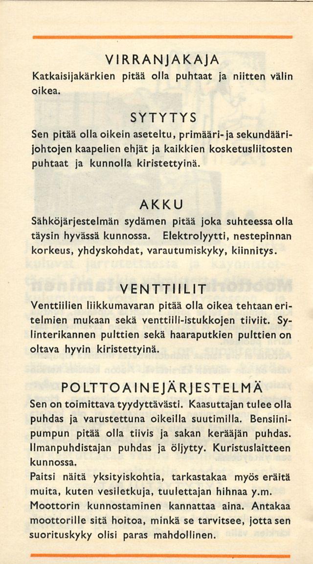 VIRRANJAKAJA Katkaisikärkien pitää olla puhtaat niitten välin oikea.