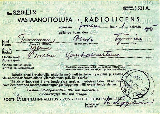 Tuomisen mökkiin hankittiin radio marraskuussa 1944. Sirkku: Saha tuli ihan uutena mahdollisuutena. Miten se vaikutti tähän elämään? Kaik pojat halus sahal töihin. Ja sinne pääsi naiset kans töihi.
