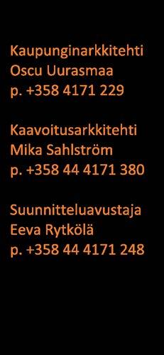 Tekniset palvelut maankäyttö kaavoitus sivu 8/8 7. YHTEYSTIEDOT Lisätietoja asemakaavan laatimiseen liittyvistä asioista saat www.naantali.