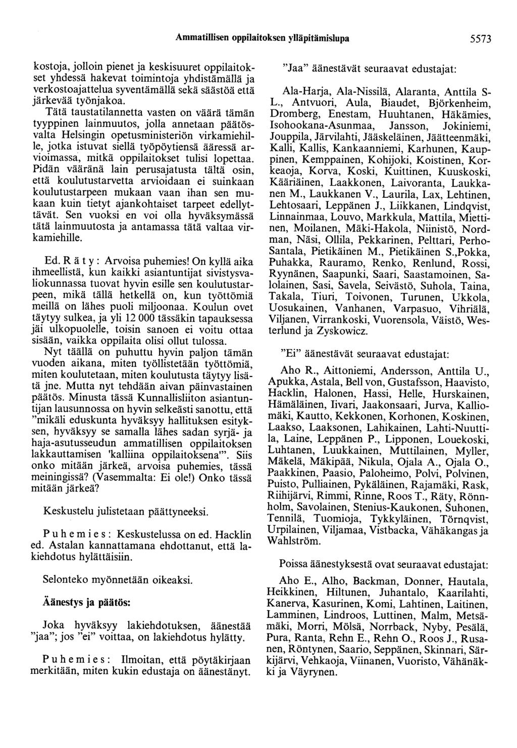 Ammatillisen oppilaitoksen ylläpitämislupa 5573 kostoja, jolloin pienet ja keskisuuret oppilaitokset yhdessä hakevat toimintoja yhdistämällä ja verkostoajattelua syventämällä sekä säästöä että
