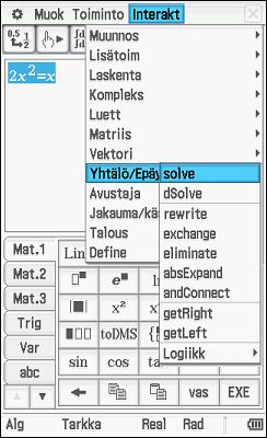 Lyhyt matematiikka Tehtävä 1. Kaikki osatehtävät on suoraan ClassPadilla laskettavissa. Käyttäjän ei tarvitse kirjoittaa komentoja itse.