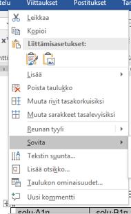 3 Taulukon rivien ja sarakkeiden lisäys ja poisto Rivin tai sarakkeen lisäys: Vie kursori siihen kohtaa taulukkoa, johon haluat lisätä rivejä ja sarakkeita Paina hiiren oikean puoleista painiketta ja