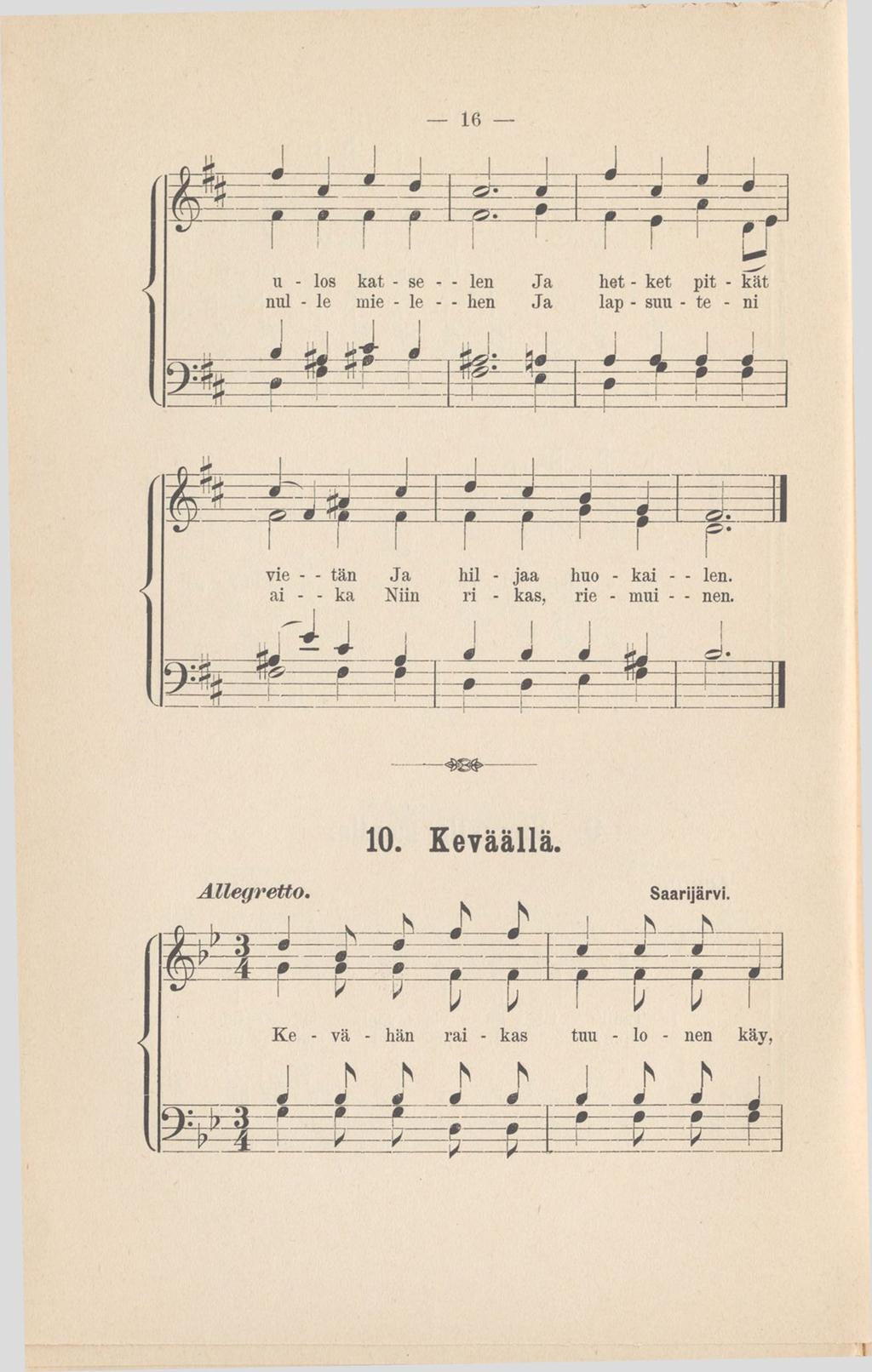 1 IB -J--------1 - A *. L f M. _ > r T 7 r 1 1 T T 4 f u - los kat - se - nul - le me - le - - Ien Ja - hen Ja het - ket pt - kät lap - suu - te - n u J «J J J M - - s ' * : : r H = N = T.