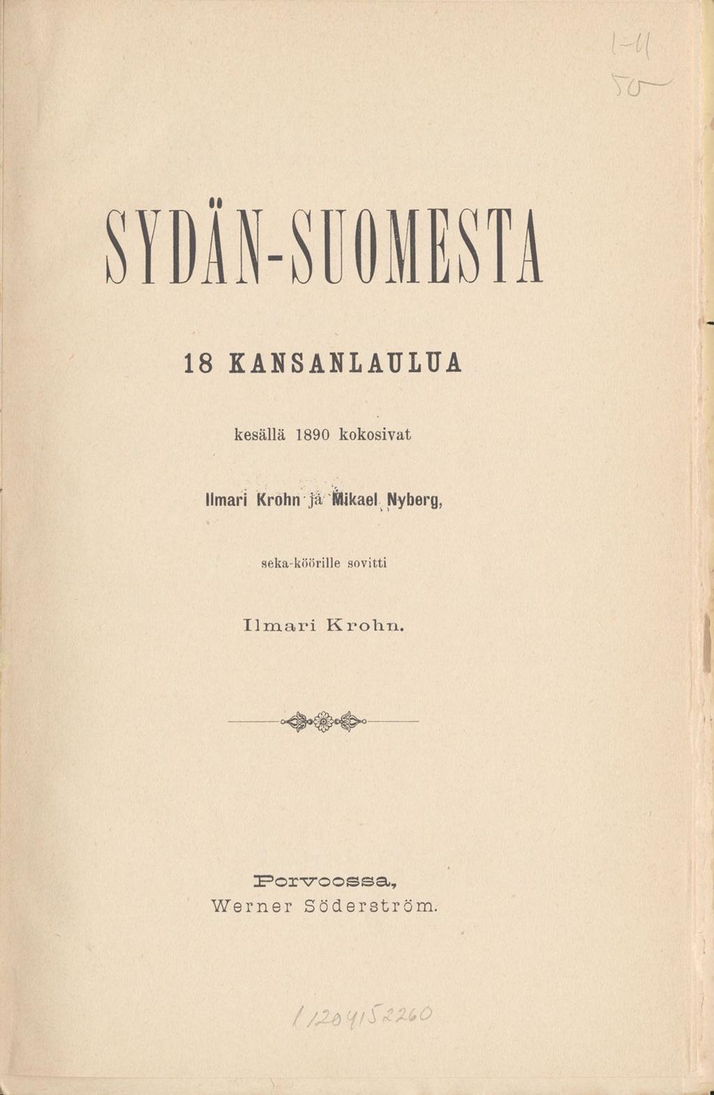 M! r a ~ 18 KANSANLAULUA kesällä 1890 kokosvat Ilmar Krohn jä Älkael