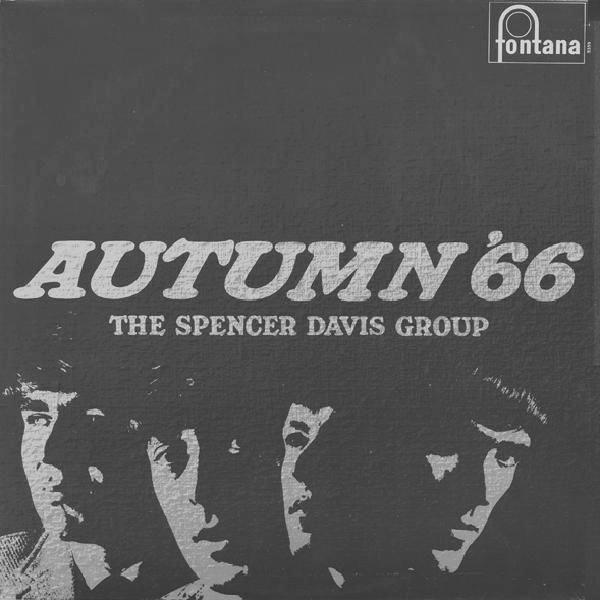 Spencer Davis Group ja suosikkilevymme Autumn 66 The Spencer Davis Group oli englantilainen yhtye, joka perustettiin Birminghamissa vuonna 1963.