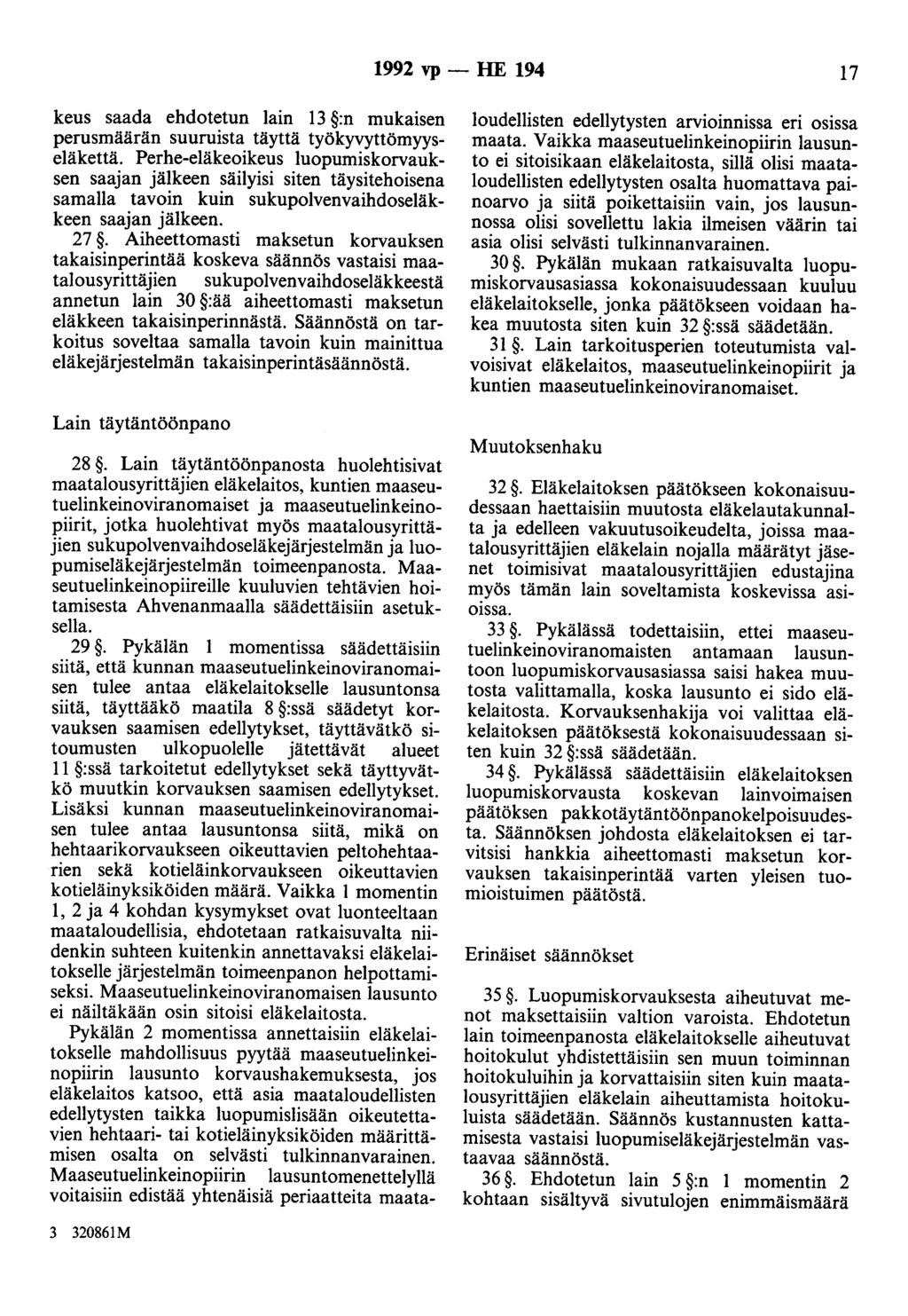 1992 vp - HE 194 17 keus saada ehdotetun lain 13 :n mukaisen perusmäärän suuruista täyttä työkyvyttömyyseläkettä.