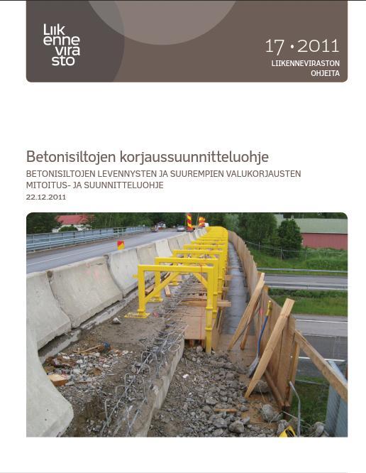 nostaa sillan kantavuutta. Korjauksen takia koko sillan kantavuus ei saa laskea.