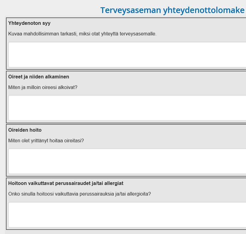 Sähköinen yhteydenottolomake terveysasemalle Keväällä 2017 aloitettiin Keskustan terveysasemalla kokeilu, jossa terveysasemalle voidaan ottaa yhteyttä Sähköisen lomakkeen avulla Asiakas voi ottaa