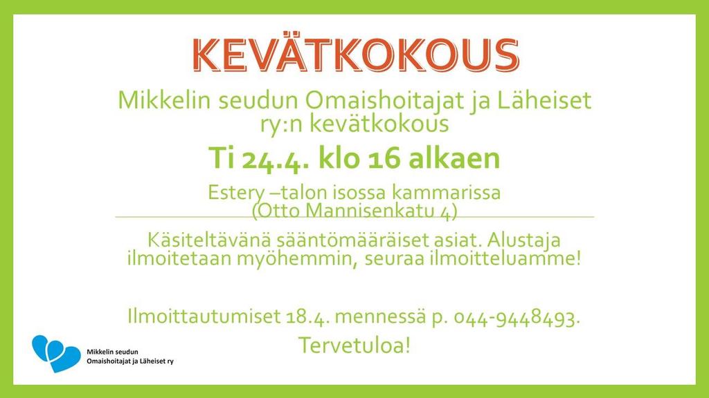 Yhdistyksen hallitus ja kevätkokous Puheenjohtaja: Mali Soininen Hallituksen jäsenet: Ritva Alanne (Kangasniemi), Marja Lehtonen (Mikkeli), Helena Noponen (Mikkeli), Leevi Piispa