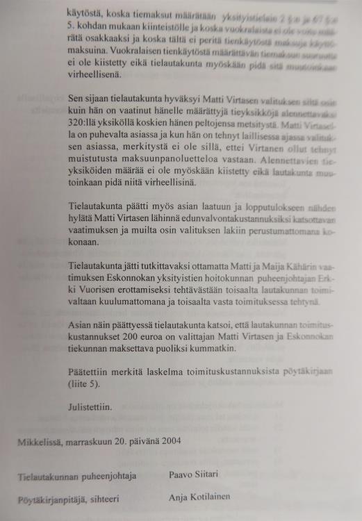 TOIMITUSKUSTANNUKSET YksTL 54 -> YksTL 47 -> KML lähtökohtana on, että hakija maksaa voidaan määrätä tiekunnan maksettavaksi, jos