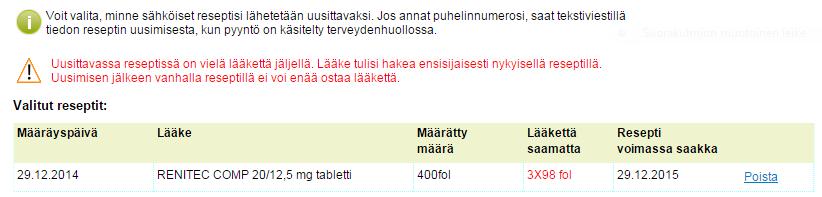 Uusimispyynnön lähettäminen 3/5 Jos uusimispyyntöä lähtee tekemään sellaisesta lääkkeestä, josta lääkettä on