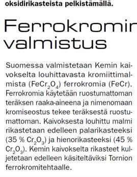 Mineraalisia seosaineita Lentotuhka Masuunikuonajauhe Granuloitu, pelletoitu tai ilmajäähdytetty masuunikuona Ilmajäähdytetty ferrokromikuona Silika Silika: Piiraudan By50 ja sivu piin valmistuksessa