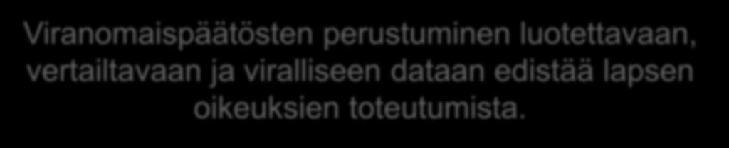 perustuvan koulutuspolitiikan ja lainvalmisteluun liittyvän päätöksenteon tekemisen sekä parantaa