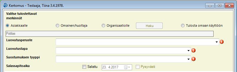 5 / 7 3. LUOVUTUSILMOITUKSEN TIEDOT Potilaskertomuksen tulostuksen yhteydessä tulee täyttää tiedot luovutukset saajasta. 3.1.