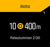 4. Vieritä takaisin ylös alkunäyttöön ja aloita harjoituksesi normaaliin tapaan. 5.