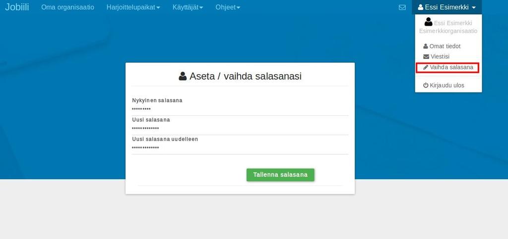 Salasanassa tulee olla vähintään 8 merkkiä, isoja ja pieniä kirjaimia ja numeroita. 6. Omien tietojen muuttaminen 1.