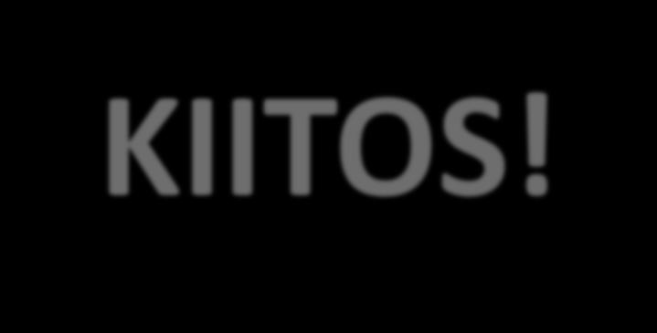 KIITOS!