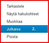 Jos valitsit edellisessä näkymässä organisaatioksi Jos valitsit useamman kuin yhden koulutuksen, järjestelmä tarkistaa painikkeen painamisen jälkeen, voiko valituista koulutuksista luoda y