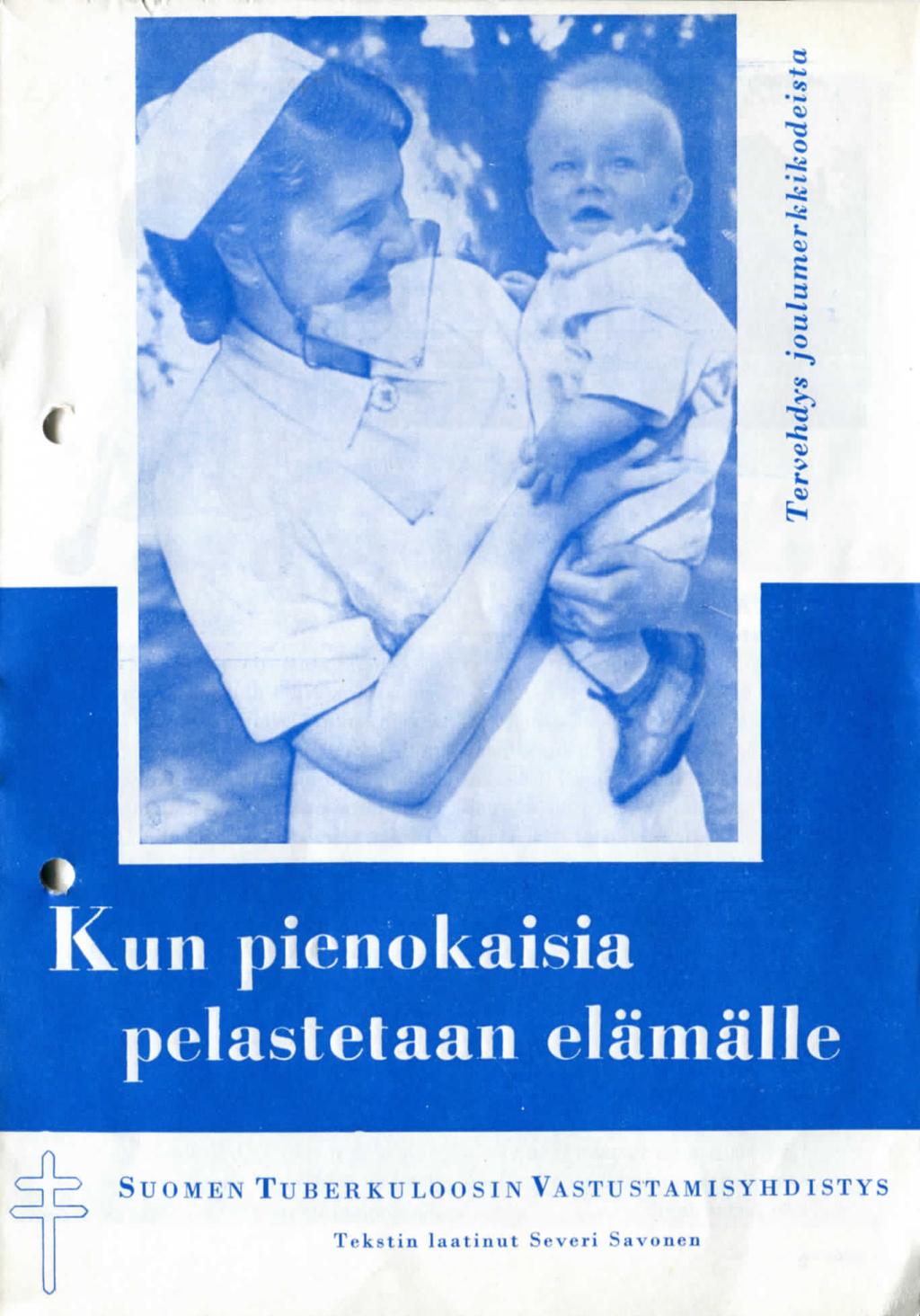 Kun pienokaisia pelastelaaii elamalle SUOMEN