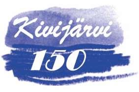 Kuntatiedote 1 /2018 9/15 YHTEINEN JUHLAVUOTEMME! Kivijärven kunta on perustettu 27.1.1868 eli kunta viettää 150-vuotisjuhlavuottaan tänä vuonna.