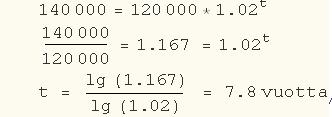 Exponenttiyhtälöt a x b x log b a lg b lg a tai myös ln b ln a Kiinteistön arvo 2012 on 120 000 Euroa, Arvo kasvaa 2.0 % vuodessa.