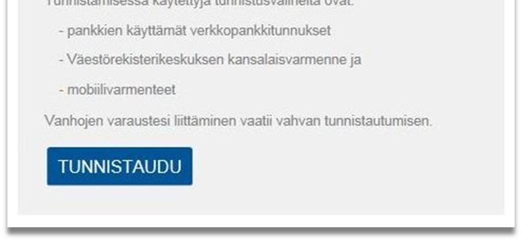 Kohta 2 - Aikaisempien varausten liitäminen käyttäjätunnukseen (vahva tunnistaminen) Kun olet kirjautunut sisään uusilla tunnuksilla, näkyy palvelun etusivulla alla olevan kuvan mukainen osio.