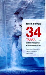 Lataa 34 tapaa estää maapallon ylikuumeneminen - Risto Isomäki Lataa Kirjailija: Risto Isomäki ISBN: 9789513154615 Sivumäärä: 244 Formaatti: PDF Tiedoston koko: 28.