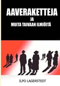 Lataa Aaveraketteja - Ilpo Lagerstedt Lataa Kirjailija: Ilpo Lagerstedt ISBN: 9789524986496 Sivumäärä: 398 Formaatti: PDF Tiedoston koko: 29.
