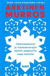 Lataa Arktinen murros - Eero Yrjö-Koskinen Lataa Kirjailija: Eero Yrjö-Koskinen ISBN: 9789522648259 Sivumäärä: 260 Formaatti: PDF Tiedoston koko: 26.