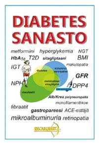 Lataa Diabetessanasto Lataa ISBN: 9789518471069 Sivumäärä: 152 Formaatti: PDF Tiedoston koko: 15.67 Mb Suomessa on noin 50 000 tyypin 1 diabeetikkoa ja 250 000 todettua tyypin 2 diabeetikkoa.