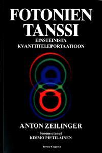 Lataa Fotonien tanssi - Anton Zeilinger Lataa Kirjailija: Anton Zeilinger ISBN: 9789525697476 Sivumäärä: 298 Formaatti: PDF Tiedoston koko: 28.
