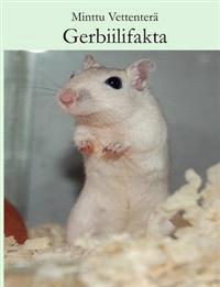 Lataa Gerbiilifakta - Minttu Vettenter Lataa Kirjailija: Minttu Vettenter ISBN: 9789524982221 Sivumäärä: 128 Formaatti: PDF Tiedoston koko: 37.