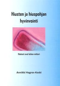 Lataa Hiusten ja hiuspohjan hyvinvointi - Annikki Hagros- Koski Lataa Kirjailija: Annikki Hagros-Koski ISBN: 9789529299881 Sivumäärä: 152 Formaatti: PDF Tiedoston koko: 17.