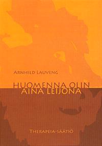Lataa Huomenna olin aina leijona - Arnhild Lauveng Lataa Kirjailija: Arnhild Lauveng ISBN: 9789525519242 Sivumäärä: 164 Formaatti: PDF Tiedoston koko: 35.