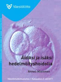 Lataa Äidiksi ja isäksi hedelmöityshoidolla - Anneli Miettinen Lataa Kirjailija: Anneli Miettinen ISBN: 9789522260741 Sivumäärä: 69 Formaatti: PDF Tiedoston koko: 12.