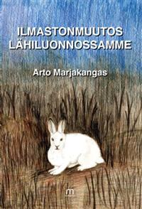 Lataa Ilmastonmuutos lähiluonnossamme - Arto Marjakangas Lataa Kirjailija: Arto Marjakangas ISBN: 9789522353511 Sivumäärä: 146 Formaatti: PDF Tiedoston koko: 30.06 Mb Uskotko ilmastonmuutokseen?