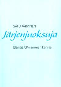 Lataa Järjenjuoksuja - Satu Järvinen Lataa Kirjailija: Satu Järvinen ISBN: 9789524989268 Sivumäärä: 228 Formaatti: PDF Tiedoston koko: 30.67 Mb CP-vammasta tiedetään edelleen liian vähän.