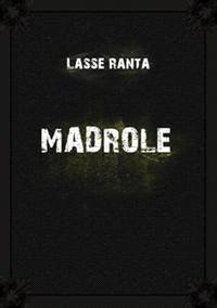 Lataa Madrole - Lasse Ranta Lataa Kirjailija: Lasse Ranta ISBN: 9789526643137 Sivumäärä: 398 Formaatti: PDF Tiedoston koko: 11.