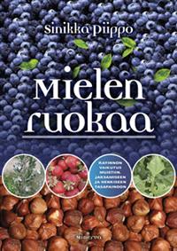 Lataa Mielen ruokaa - Sinikka Piippo Lataa Kirjailija: Sinikka Piippo ISBN: 9789523120259 Sivumäärä: 286 Formaatti: PDF Tiedoston koko: 18.