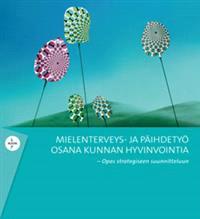 Lataa Mielenterveys- ja päihdetyö osana kunnan hyvinvointia - Minna Laitila Lataa Kirjailija: Minna Laitila ISBN: 9789522458858 Sivumäärä: 47 Formaatti: PDF Tiedoston koko: 18.