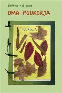 Lataa Oma puukirja - Sinikka Koljonen Lataa Kirjailija: Sinikka Koljonen ISBN: 9789525957303 Sivumäärä: 48 Formaatti: PDF Tiedoston koko: 13.