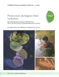 Lataa Pintavesien ekologisen tilan luokittelu Lataa ISBN: 9789521136825 Sivumäärä: 120 Formaatti: PDF Tiedoston koko: 30.