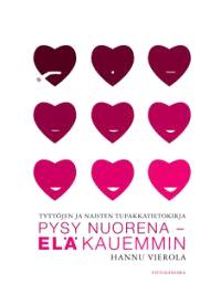 Lataa Pysy nuorena - elä kauemmin - Hannu Vierola Lataa Kirjailija: Hannu Vierola ISBN: 9789518852653 Sivumäärä: 328 Formaatti: PDF Tiedoston koko: 36.